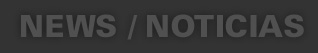 NEWS / NOTICIAS
